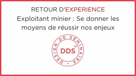 Exploitant minier : se donner les moyens de réussir nos enjeux