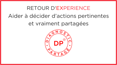 Aider à décider d’actions pertinentes et vraiment partagées
